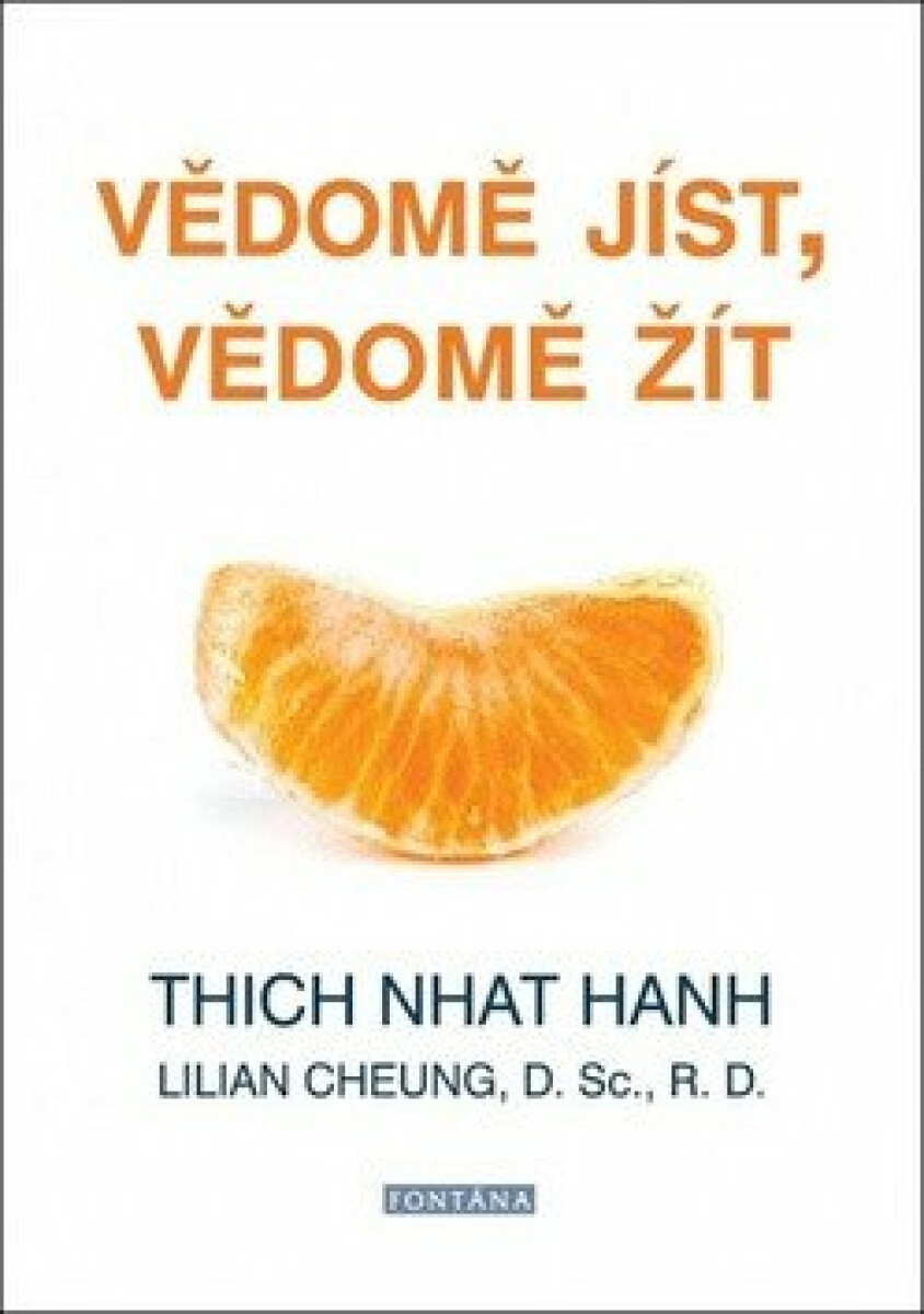 Vědomě jíst, vědomě žít - Thich Nhat Hanh