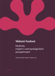 Vědomí hodnot (Hodnoty (nejen) v antropologických perspektivách) - kniha z kategorie Spiritualita