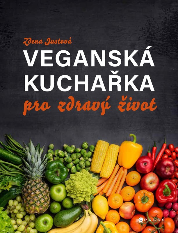 Veganská kuchařka pro zdravý život