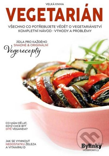 Vegetarián (Všechno co potřebujete vědět o vegetariánství kompletní návod