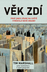 Věk zdí (Proč dnes všude na světě vyrůstají nové hradby) - kniha z kategorie Historie