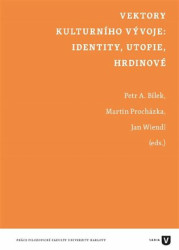 Vektory kulturního vývoje: identity, utopie, hrdinové - kniha z kategorie Filozofie