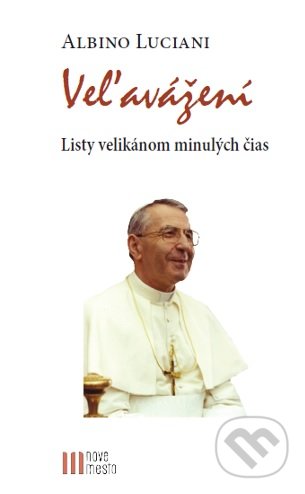 Veľavážení (Listy velikánom minulých čias)