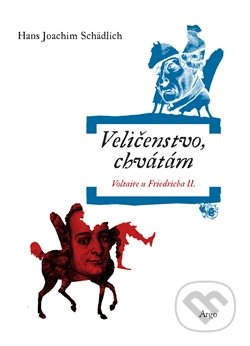 Veličenstvo, chvátám