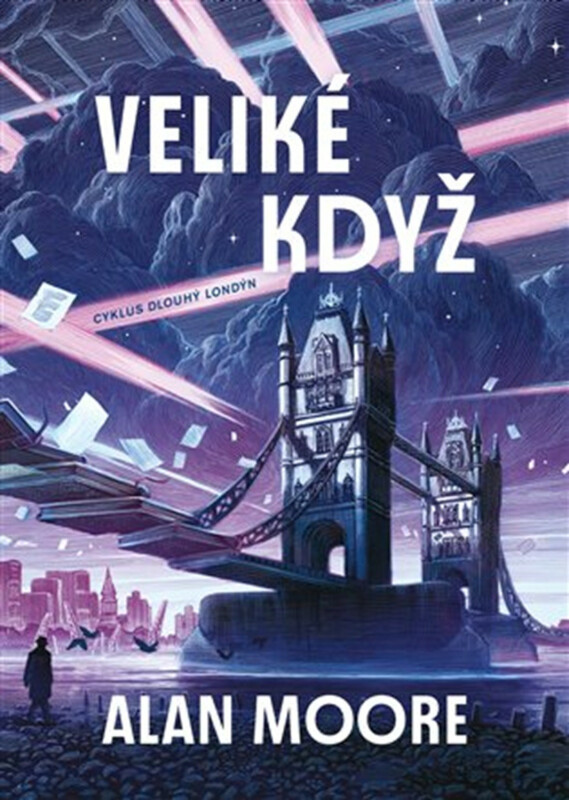 Veliké Když - Alan Moore