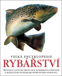 Velká encyklopedie rybářství - kniha z kategorie Rybaření