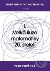 Velká iluze matematiky 20. století