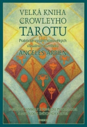 Velká kniha Crowleyho tarotu (Praktické využití starověkých vizuálních symbolů)