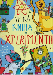 Velká kniha experimentů - kniha z kategorie Naučné knihy