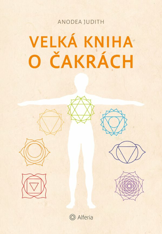 Velká kniha o čakrách - Anodea Judith