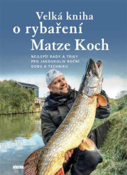Velká kniha o rybaření (Nejlepší rady a triky pro jakoukoliv roční dobu a techniku) - kniha z kategorie Rybaření