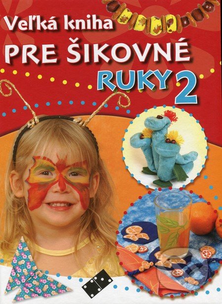 Veľká kniha pre šikovné ruky 2