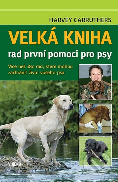 Velká kniha rad první pomoci pro psy