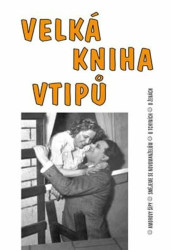 Velká kniha vtipů (Amorovy šípy, smějeme se novomanželům, o tchyních, o ženách) - kniha z kategorie Beletrie