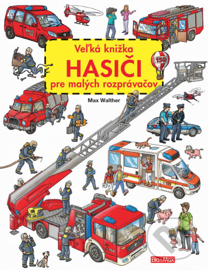 Veľká knižka - Hasiči pre malých rozprávačov