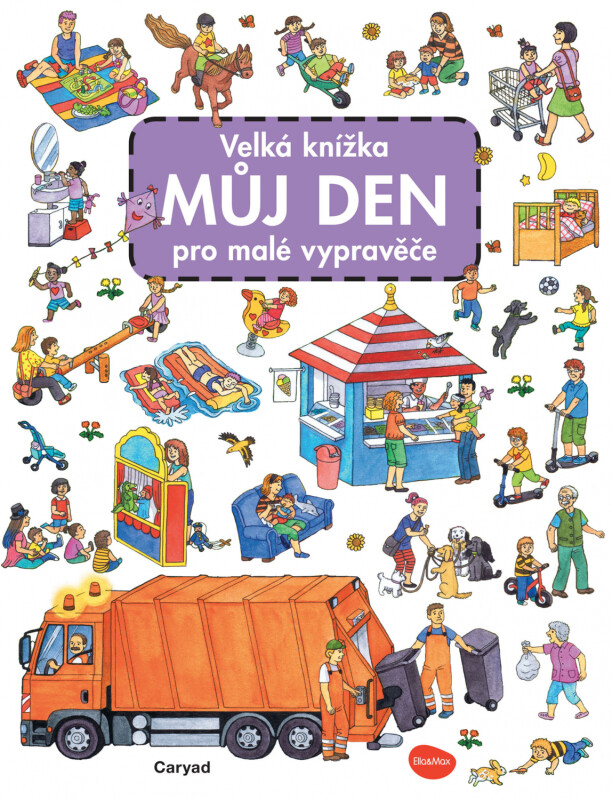 Velká knížka MŮJ DEN pro malé vypravěče - Caryad