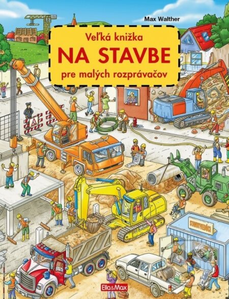 Veľká knižka - na stavbe pre malých rozprávačov