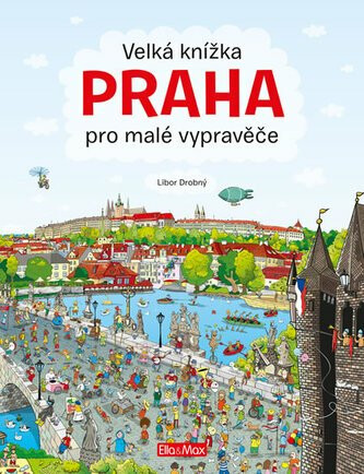 Velká knížka PRAHA pro malé vypravěče - Alena Viltová