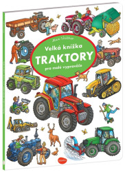 Velká knížka - TRAKTORY pro malé vypravěče - Max Walther, Max Walther (ilustrátor)