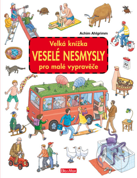 Velká knížka - Veselé nesmysly pro malé vypravěče
