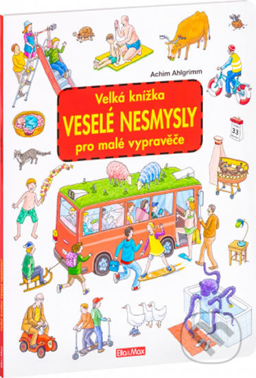 Velká knížka - Veselé nezmysly pro malé vypravěče