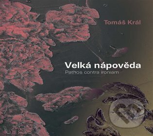 Velká nápověda (Pathos contra ironiam)