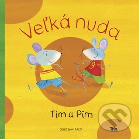 Veľká nuda: Tim a Pim