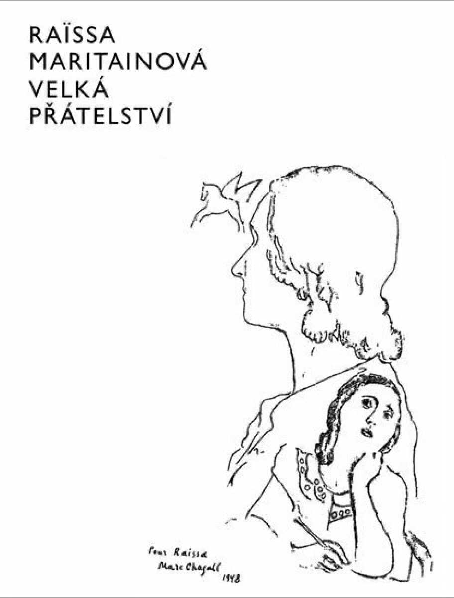 Velká přátelství - Raissa Maritainová