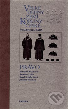 Velké dějiny zemí Koruny české - Právo (Velké dějiny zemí Koruny české