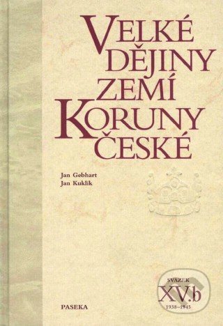 Velké dějiny zemí Koruny české XV.b