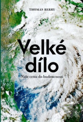 Velké dílo (Naše cesta do budoucnosti)