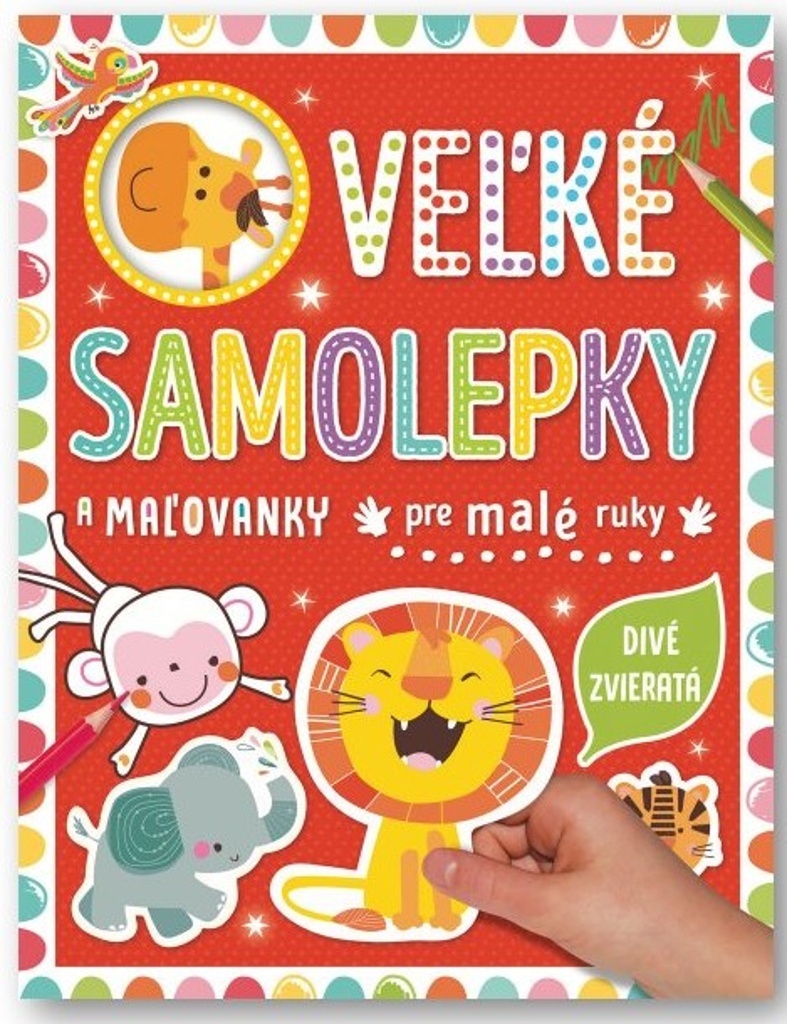 Veľké samolepky a maľovanky pre malé ruky Divé zvieratá