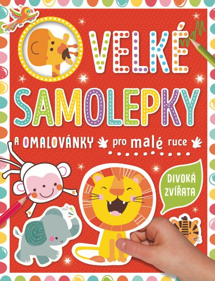 Velké samolepky a omalovánky pro malé ruce Divoká zvířata - Véronique Petit