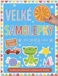 Velké samolepky pro malé ruce: Barvy a tvary - kniha z kategorie Samolepky