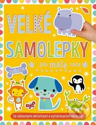 Velké samolepky pro malé ruce: Zvířata