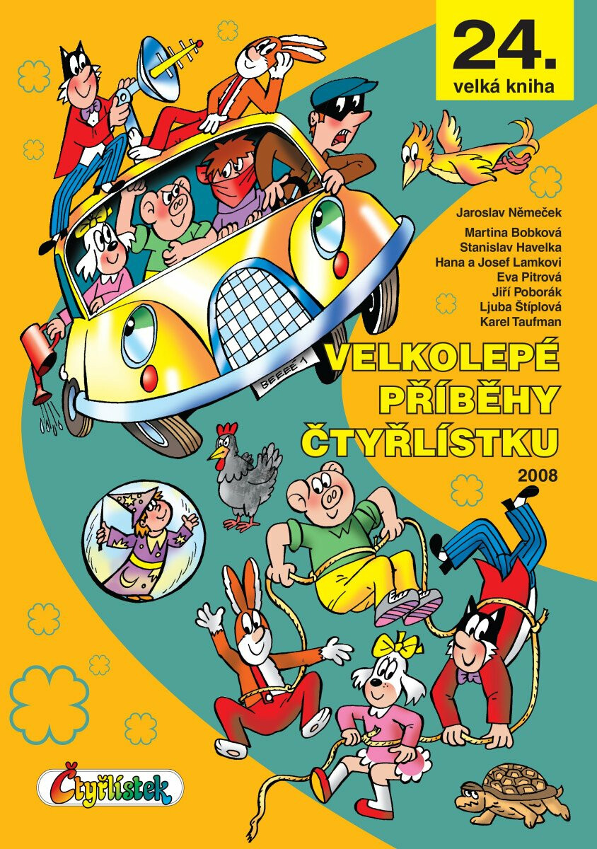 Velkolepé příběhy Čtyřlístku - Ljuba Štíplová, Hana Lamková, Stanislav Havelka, Josef Lamka, Martina Bobková, Jiří Poborák, Karel Taufman, Pitrová Eva