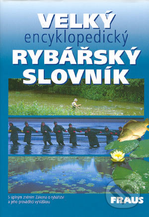 Velký encyklopedický rybářský slovník