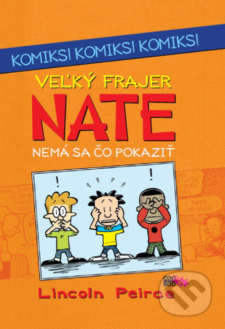 Veľký frajer Nate: Nemá sa čo pokaziť