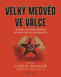 Velký medvěd ve válce (Ruská a sovětská armáda od roku 1917 do současnosti) - kniha z kategorie 20. století