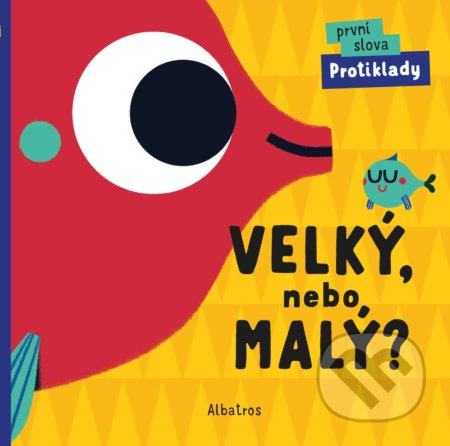 Velký, nebo malý? (První slova: Protiklady)