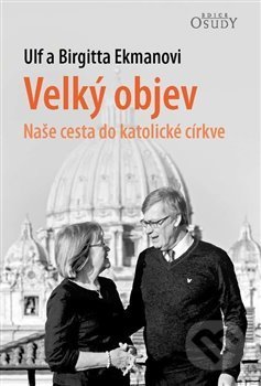 Velký objev (Naše cesta do katolické církve)