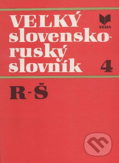 Veľký slovensko-ruský slovník 4. (R - Š)