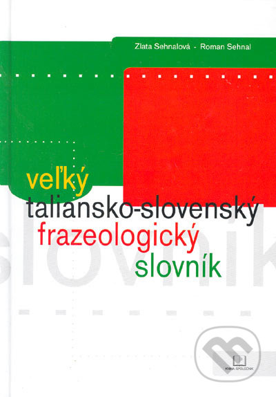 Veľký taliansko - slovenský frazeologický slovník