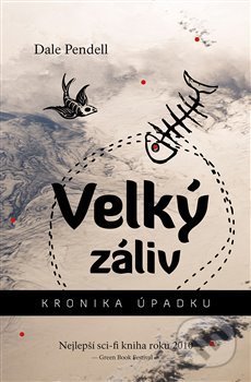Velký záliv (Kronika úpadku)