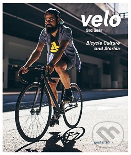 Velo 3rd Gear (Bicycle Culture and Stories)
