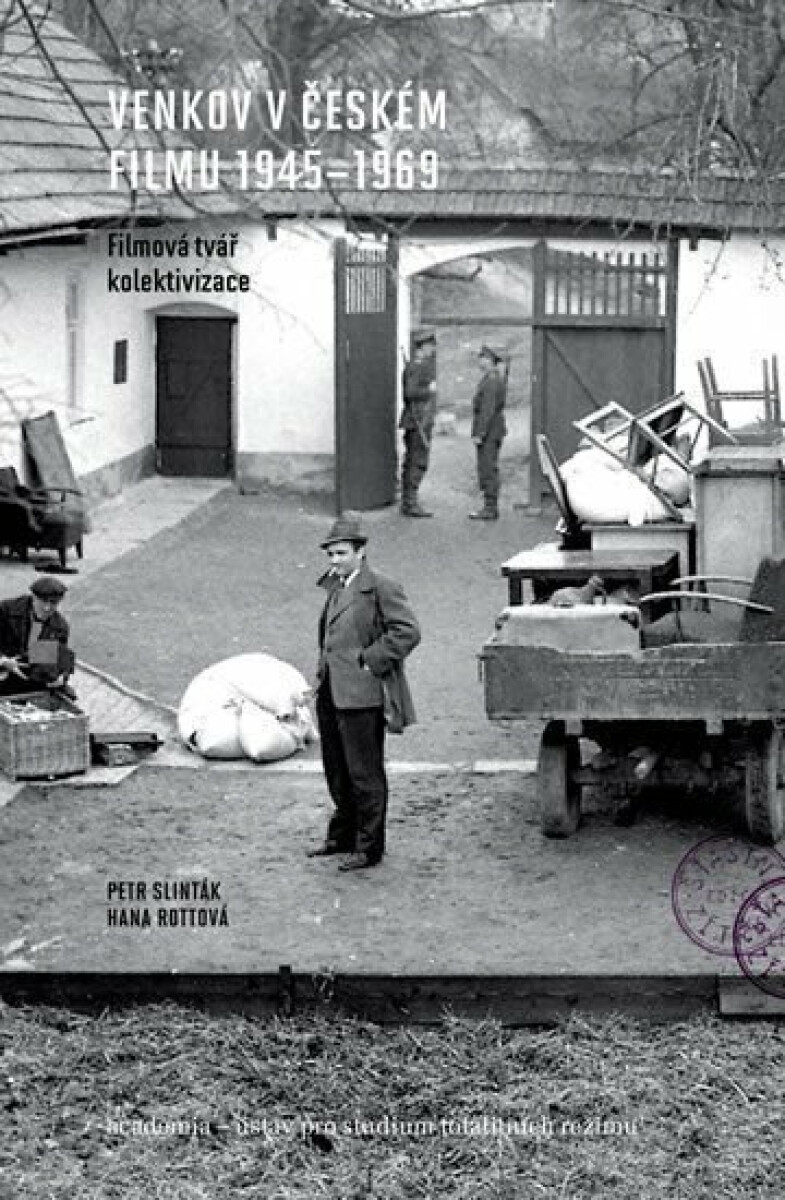 Venkov v českém filmu 1945 - 1969 - Slinták Petr, Hana Rottová