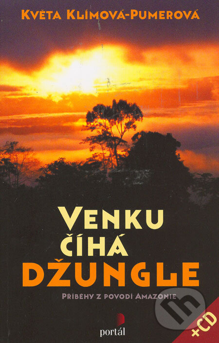 Venku číhá džungle (Příběhy z povodí Amazonie)