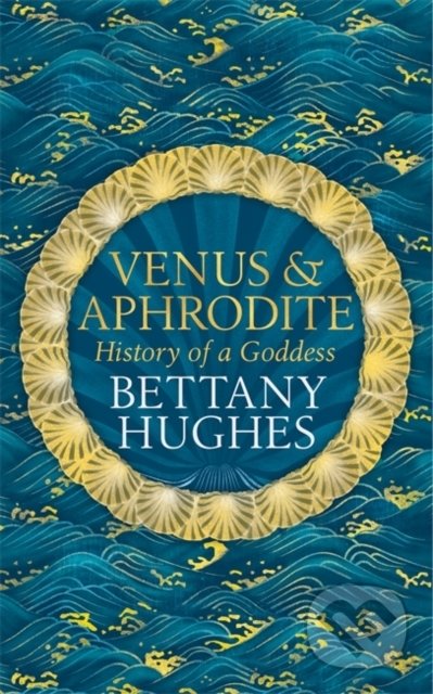 Venus and Aphrodite (History of a Goddess)
