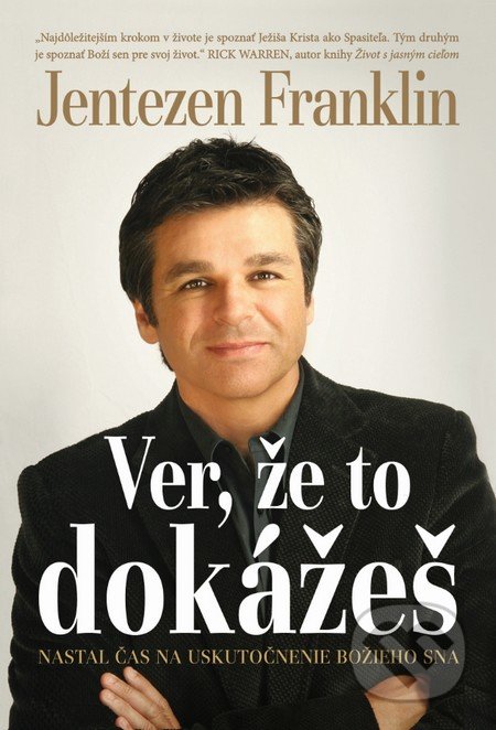 Ver, že to dokážeš