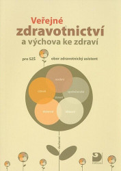 Veřejné zdravotnictví a výchova ke zdraví pro střední zdravotnické školy - Novotná, Strejčková, Uhrová